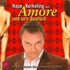 Angelo Colagrossi, Hape Kerkeling, Elke Müller, Hans Peter 'Hape' Kerkeling, Hape Kerkeling - Amore und so'n Quatsch (Audiolibro)