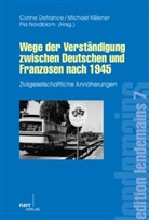 Corine Defrance, Corin Defrance, Corine Defrance, Kißener, Michae Kissener, Michael Kißener... - Wege der Verständigung zwischen Deutschen und Franzosen nach 1945