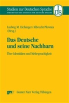 Ludwig M. Eichinger, Ludwi M Eichinger, Ludwig M Eichinger, Plewnia, Plewnia, Albrecht Plewnia - Das Deutsche und seine Nachbarn, m. CD-ROM