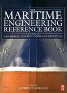 Anthony F. Molland, Anthony F Molland, Anthony F. Molland, Molland Anthony F. - Maritime Engineering Reference Book