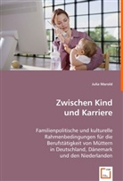 Julia Marold - Zwischen Kind und Karriere