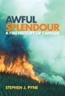 Stephen J. Pyne - Awful Splendour
