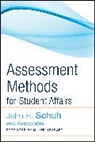 John H. Schuh and Associates, John H Schuh and Associates, John H. Schuh and Associates, Schuh, Jh Schuh, John H. Schuh - Assessment Methods for Student Affairs