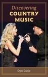 Don Cusic, Cusic Don - Discovering Country Music