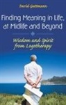 David Guttmann - Finding Meaning in Life, At Midlife and Beyond