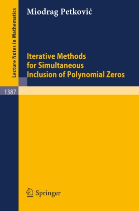 Miodrag Petkovic - Iterative Methods for Simultaneous Inclusion of Polynomial Zeros