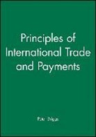 Anthony Briggs, P Briggs, Peter Briggs, Peter (Institute of Export''s Examiner in Briggs, Peter D. Briggs, Michael Z. Brooke - Principles of International Trade and Payments