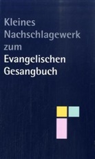Burkhard Schröter, Wolfgang Töllner - Kleines Nachschlagewerk zum Evangelischen Gesangbuch, Ausgabe für Bayern und Thüringen