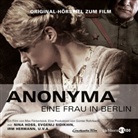 Anonyma, Irm Hermann, Nina Hoss, Evgenji Sidikhin - Anonyma - Eine Frau in Berlin (Hörbuch)