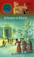 THiLO, Almud Kunert - Gefangen in Atlantis