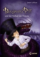 Jason Lethcoe - Benjamin Piff und der Verlust der Träume