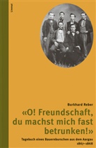 Burkhard Reber, Paul Hugger - 'O! Freundschaft, du machst mich fast betrunken!'