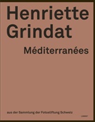 Charles H Favrod, Henriette Grindat, Henguely, Henriette Grindat, Martin Gasser, Sylvie Henguely - Méditerranées