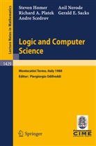 Steven Homer, Anil Nerode, Richard A et al Platek, Richard A. Platek, Gerald E. Sacks, Andre Scedrov... - Logic and Computer Science