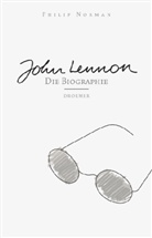 Philip Norman - John Lennon, Die Biographie