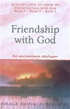 Neale Donald Walsch, Neale D. Walsch, Neale Donal Walsch, Neale Donald Walsch, Walsch Neale Donald - Friendship with God