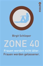 Birgit Schlieper - Zone 40