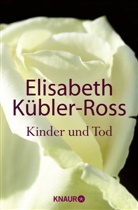 Kübler-Ross, Elisabeth Kübler-Ross - Kinder und Tod