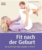 Deborah Mackin, Ruth Jenkinson - Fit nach der Geburt