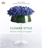 Paula Pryke - Flower Style - Blumen stilvoll arrangieren