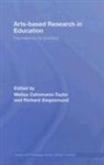 CAHNMANN TAYLOR MELISA SIEGESMUND, Melisa Cahnmann-Taylor, Melisa Siegesmund Cahnmann-Taylor, Richard Siegesmund, Melisa Cahnmann-Taylor, Richard Siegesmund - Arts-Based Research in Education