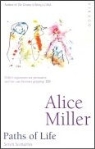 Alice Miller - Paths of life