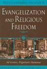 Stephen B Bevans, Stephen B. Bevans, Stephen B./ Gros Bevans, Jeffrey Gros - Evangelization and Religious Freedom