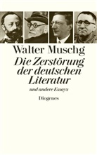Walter Muschg, Schütt, Schütt, Julian Schütt, Winfrie Stephan, Winfried Stephan - Die Zerstörung der deutschen Literatur