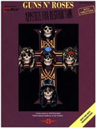Guns n' Roses, Guns N' Roses - Appetite for Destruction: Guns n roses appetite for destructi