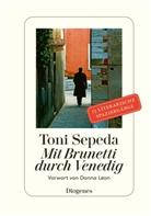 Donn Leon, Donna Leon, Toni Sepeda - Mit Brunetti durch Venedig