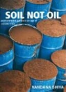 Vandana Shiva - Soil Not Oil