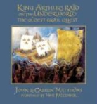 Caitlin Matthews, Caitlin/ Matthews Matthews, John Matthews, Meg Falconer - King Arthur's Raid on the Underworld