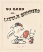 Brandi Milne - So Good For Little Bunnies