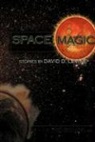 David D. Levine - Space Magic