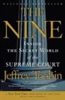 Jeffrey Toobin - The Nine Inside the Secret World of the Supreme Court
