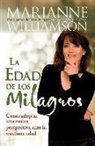 Marianne Williamson - La Edad de Los Milagros/ The Age of Miracles