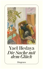 Yael Hedaya - Die Sache mit dem Glück