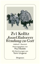 Zv Kolitz, Zvi Kolitz, Tomi Ungerer, Tomi Ungerer, Pau Badde, Paul Badde - Jossel Rakovers Wendung zu Gott