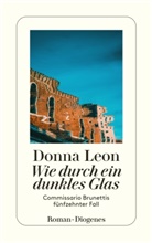 Donna Leon - Wie durch ein dunkles Glas
