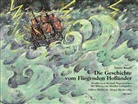 Sonny Kunst, Richard Wagner, Monika Laimgruber - Die Geschichte vom Fliegenden Holländer