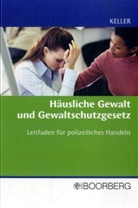 Christoph Keller - Häusliche Gewalt und Gewaltschutzgesetz