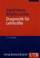 Ingri Hesse, Ingrid Hesse, Brigitte Latzko - Diagnostik für Lehrkräfte