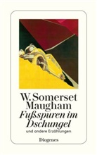 W Somerset Maugham, W. Somerset Maugham, William Somerset Maugham - Fussspuren im Dschungel