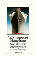 W Somerset Maugham, W. Somerset Maugham, William Somerset Maugham - Die Winterkreuzfahrt