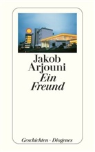 Jakob Arjouni - Ein Freund