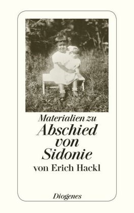 Erich Hackl, Ursul Baumhauer, Ursula Baumhauer - Materialien zu Abschied von Sidonie - Zu einem Buch und seiner Geschichte