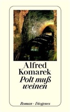 Alfred Komarek - Polt muß weinen