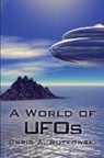 Chris A Rutkowski, Chris A. Rutkowski - A World of UFOs