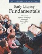 Ros Bayley, Sue Palmer, Sue (Writer Palmer, Sue (Writer Broadcaster and Consultant UK) Palmer, Sue/ Bayley Palmer - Early Literacy Fundamentals