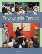 Debbie Diller - Practice With Purpose